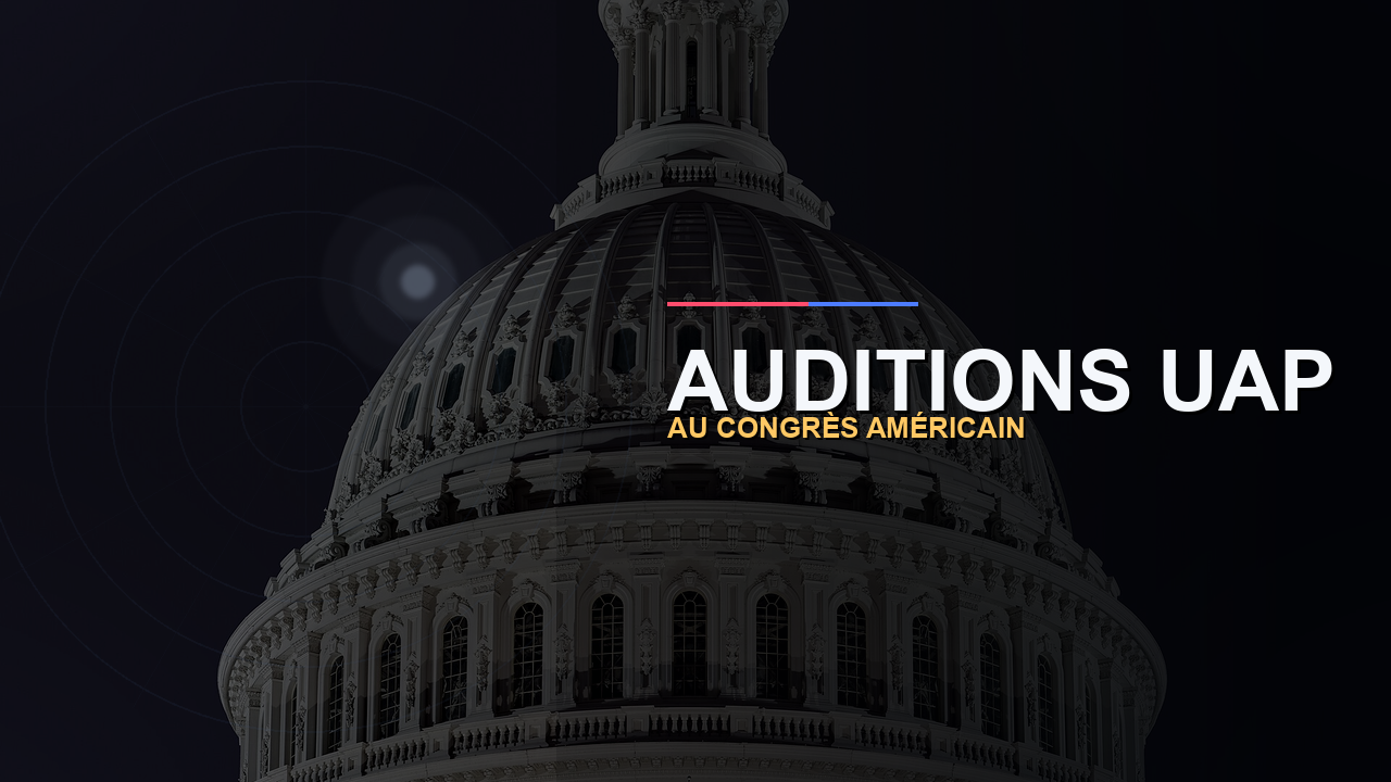 Archive vérifiée : une audition UAP qui a changé le débat